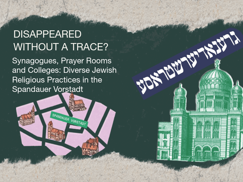 Cover Synagogues, Prayer Rooms and Colleges: Diverse Jewish Religious Practices in the Spandauer Vorstadt